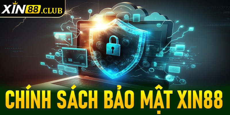 Chính sách bảo mật: Quy định đặt ra tại nhà cái Xin88 ra sao?