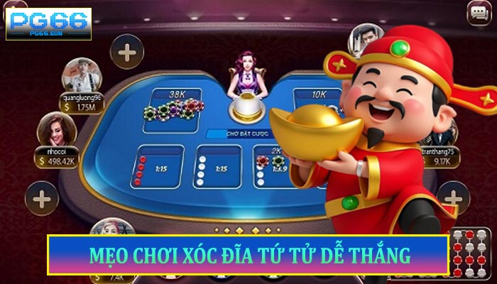 Mẹo Chơi Xóc Đĩa Tứ Tử Dễ Thắng